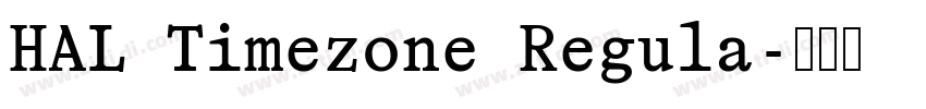 HAL Timezone Regula字体转换